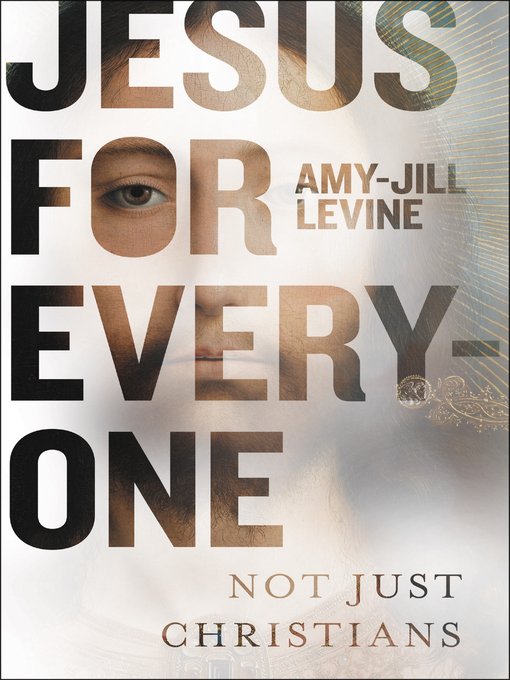 Title details for Jesus for Everyone by Amy-Jill Levine - Available